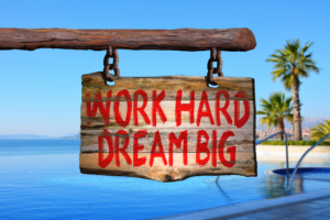 work-hard-dreaming-big
